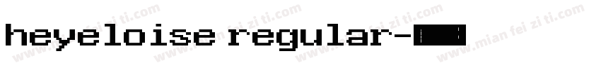 heyeloise regular字体转换